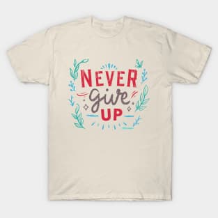 Never Give Up T-Shirt